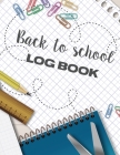 Back To School Log Book: Weekly Planning - Term Overview - Distant Learning Cover Image