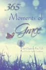 365 Moments of Grace By Dan Teck, Jodi Chapman Cover Image