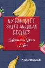 My Favorite South American Recipes: Handwritten Recipes I Love Cover Image