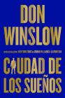City of Dreams / Ciudad de los sueños (Spanish edition) By Don Winslow Cover Image