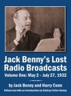 Jack Benny's Lost Radio Broadcasts Volume One: May 2 - July 27, 1932 (hardback) Cover Image