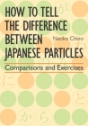 How to Tell the Difference between Japanese Particles: Comparisons and Exercises Cover Image