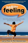 Sell the Feeling: The 6-Step System That Drives People to Do Business with You Cover Image