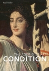 Condition: The Ageing Of Art By Paul Taylor Cover Image
