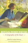 Montana Women Writers: A Geography of the Heart Cover Image