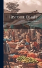 Histoire D'haïti: De 1843 A 1846... By Thomas Madiou Cover Image