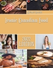 Iconic Canadian Food: Delectable Recipes that will Offer You a Taste of Canada By Michael Brooks Cover Image