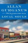 Local Souls By Allan Gurganus Cover Image