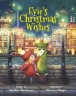 Evie's Christmas Wishes By Siobhán Parkinson, Shannon Bergin (Illustrator) Cover Image