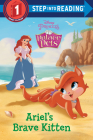 Ariel's Brave Kitten (Disney Princess: Palace Pets) (Step into Reading) By RH Disney, RH Disney (Illustrator) Cover Image