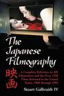 The Japanese Filmography: A Complete Reference Work to 209 Filmmakers and the More Than 1250 Films Released in the United States, 1900-1994 Cover Image