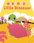 Peek-a-Boo Little Dinosaur By Yu-Hsuan Huang, Yu-Hsuan Huang (Illustrator) Cover Image