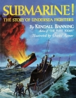 Submarine! The Story of Undersea Fighters Cover Image