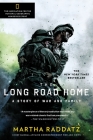 The Long Road Home (TV Tie-In): A Story of War and Family By Martha Raddatz Cover Image