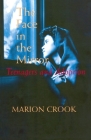 The Face in the Mirror: Teens and Adoption By Marion Crook Cover Image