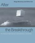 After the Breakthrough: The Emergence of High-Temperature Superconductivity as a Research Field By Helga Nowotny, Ulrike Felt Cover Image