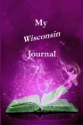 My Wisconsin Journal: Pambling Roads By Pamela Ackerson Cover Image