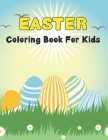 Easter Coloring Book for Kids: Easter for Preschoolers and Little Kids Ages 4-8 - Large Print, Big & Easy, Simple Drawings Cover Image
