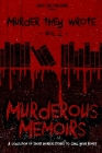 Murder They Wrote: Murderous Memoirs By Kirk Chewning, Dustin Coffman, M. W. Hill Cover Image