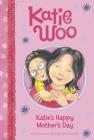 Katie's Happy Mother's Day (Katie Woo) By Fran Manushkin, Tammie Lyon (Illustrator) Cover Image