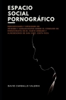 Espacio social pornográfico: Percepciones y opiniones de jóvenes y adolescentes sobre el consumo de pornografía en el casco urbano y alrededores de Cover Image