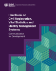 Handbook on Civil Registration, Vital Statistics and Identity Management Systems: Communication for Development By United Nations Publications (Editor) Cover Image