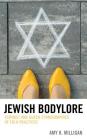 Jewish Bodylore: Feminist and Queer Ethnographies of Folk Practices Cover Image