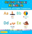 My First Malagasy Alphabets Picture Book with English Translations: Bilingual Early Learning & Easy Teaching Malagasy Books for Kids By Nomena S Cover Image