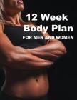 12 Week Body Plan: For Men and Women By Mary June Smith Cover Image
