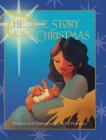 The True Story of Christmas By Scott W. Freeman, Scott W. Freeman (Illustrator), Scott W. Freeman (Designed by) Cover Image