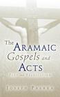 The Aramaic Gospels and Acts By Joseph Pashka Cover Image