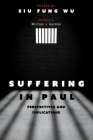 Suffering in Paul By Siu Fung Wu, Michael J. Gorman (Foreword by) Cover Image