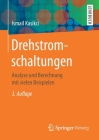 Drehstromschaltungen: Analyse Und Berechnung Mit Vielen Beispielen By Ismail Kasikci Cover Image