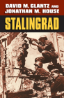 Stalingrad By David M. Glantz, Jonathan M. House Cover Image