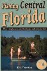 Fishing Central Florida By Kris Thoemke Cover Image