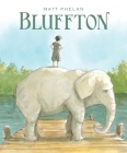 Bluffton: My Summers with Buster Keaton By Matt Phelan, Matt Phelan (Illustrator) Cover Image