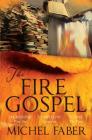 The Fire Gospel (Myths #9) By Michel Faber Cover Image