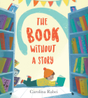 The Book Without a Story By Carolina Rabei Cover Image