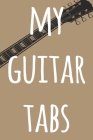 My Guitar Tabs: 119 pages of guitar tabs - perfect way to record music - ideal gift for anyone who plays guitar! Cover Image