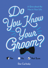 Do You Know Your Groom?: A Quiz About the Man in Your Life (Do You Know?) Cover Image