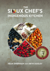 The Sioux Chef's Indigenous Kitchen Cover Image