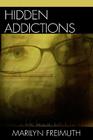 Hidden Addictions: Assessment Practices for Psychotherapists, Counselors, and Health Care Providers Cover Image