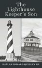 The Lighthouse Keeper's Son By Jr. Quidley, Dallas Edward Cover Image
