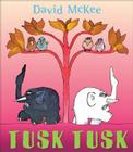 Tusk Tusk By David McKee, David McKee (Illustrator) Cover Image