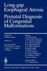 Long-Gap Esophageal Atresia: Prenatal Diagnosis of Congenital Malformations (Progress in Pediatric Surgery #19) Cover Image
