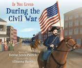 If You Lived During the Civil War Cover Image