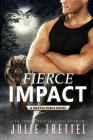 Fierce Impact By Julie Trettel Cover Image