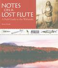 Notes on a Lost Flute: A Field Guide to the Wabanaki By Kerry Hardy Cover Image