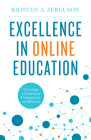 Excellence in Online Education: Creating a Christian Community on Mission By Kristen Ferguson Cover Image