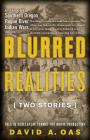 Blurred Realities: Two Stories By David a. Oas Cover Image